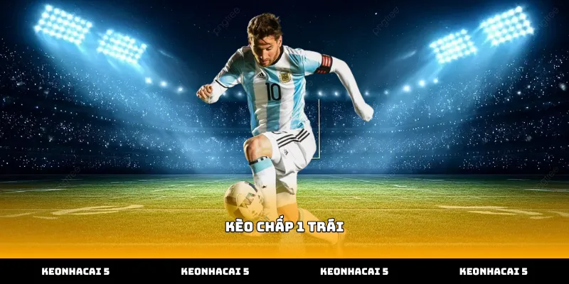 Cách đọc tỷ lệ kèo chấp 1 trái chính xác nhất