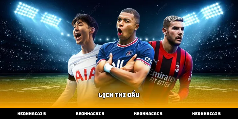 Cập nhật lịch thi đấu bóng đá chính xác mỗi ngày